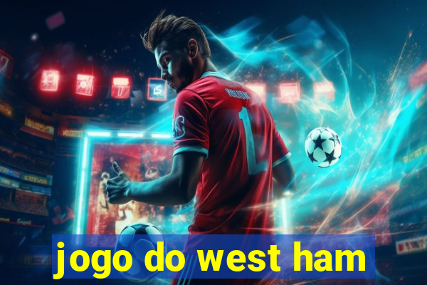 jogo do west ham